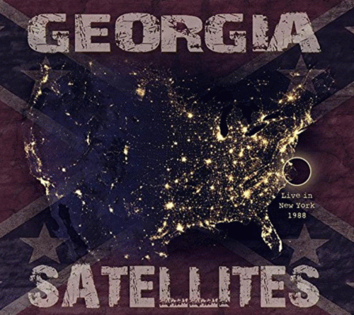 Georgia Satellites : Live in New York 1988